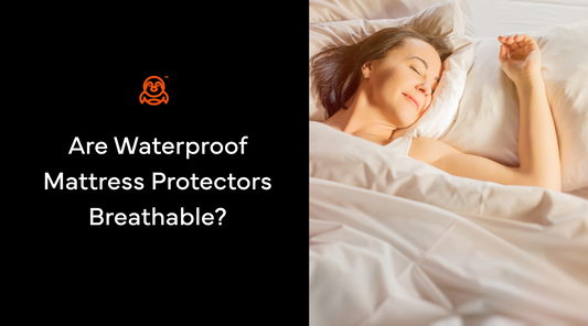 Are Waterproof Mattress Protectors Breathable